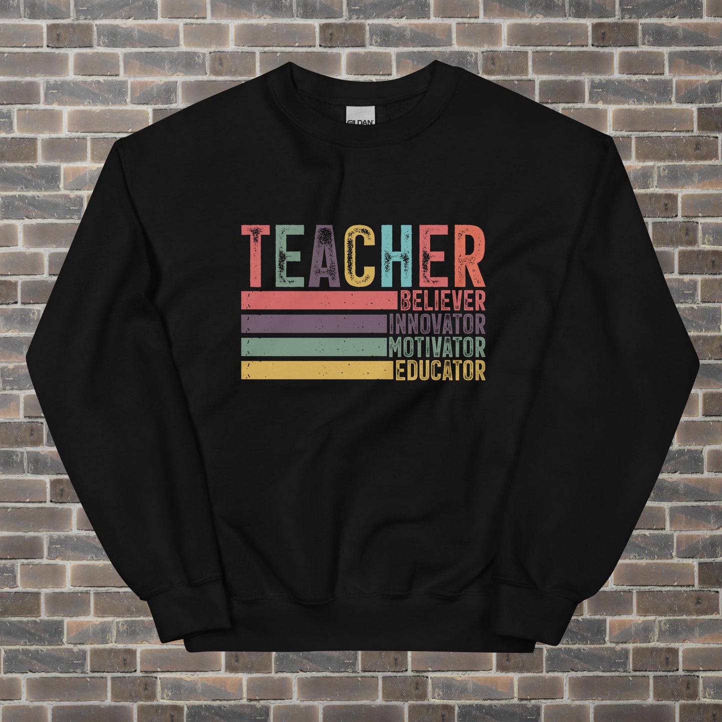 Teacher Believer, Innovator, Motivator, Educator Unisex Sweatshirt