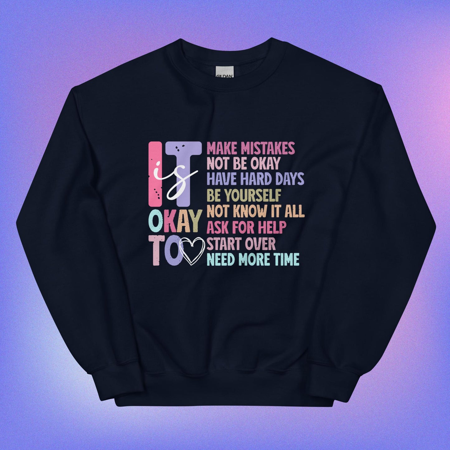 It is Okay [Mental Health Awareness] Unisex Sweatshirt