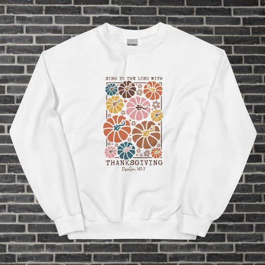 Sing to the Lord [Christian] Unisex Sweatshirt