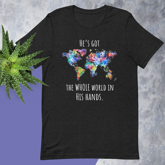 Christian Unisex t-shirt He’s Got the Whole World