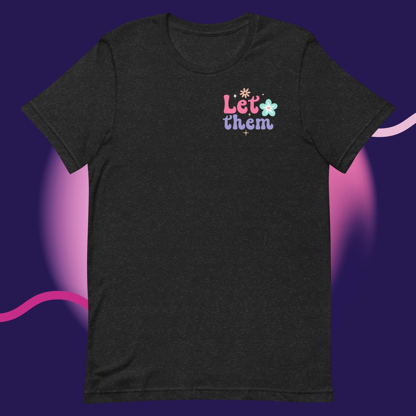 Let Them [Inspiration] Unisex t-shirt