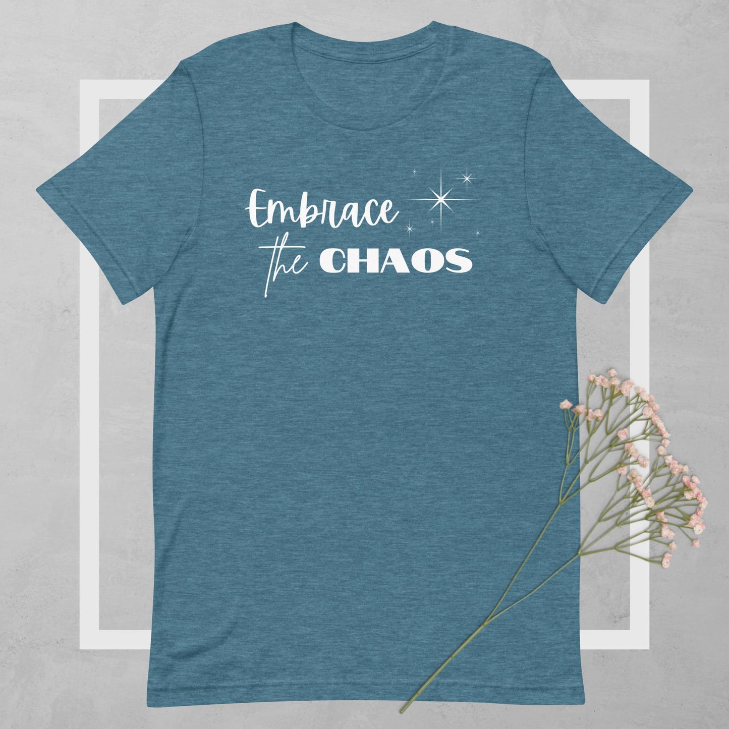 Embrace the Chaos Unisex t-shirt