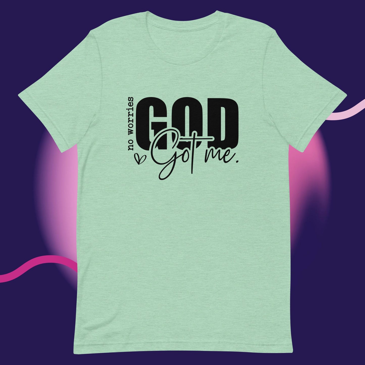 No Worries God Got Me [Christian] Unisex t-shirt