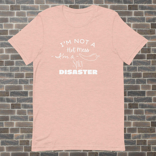 Spicy Disaster Unisex t-shirt