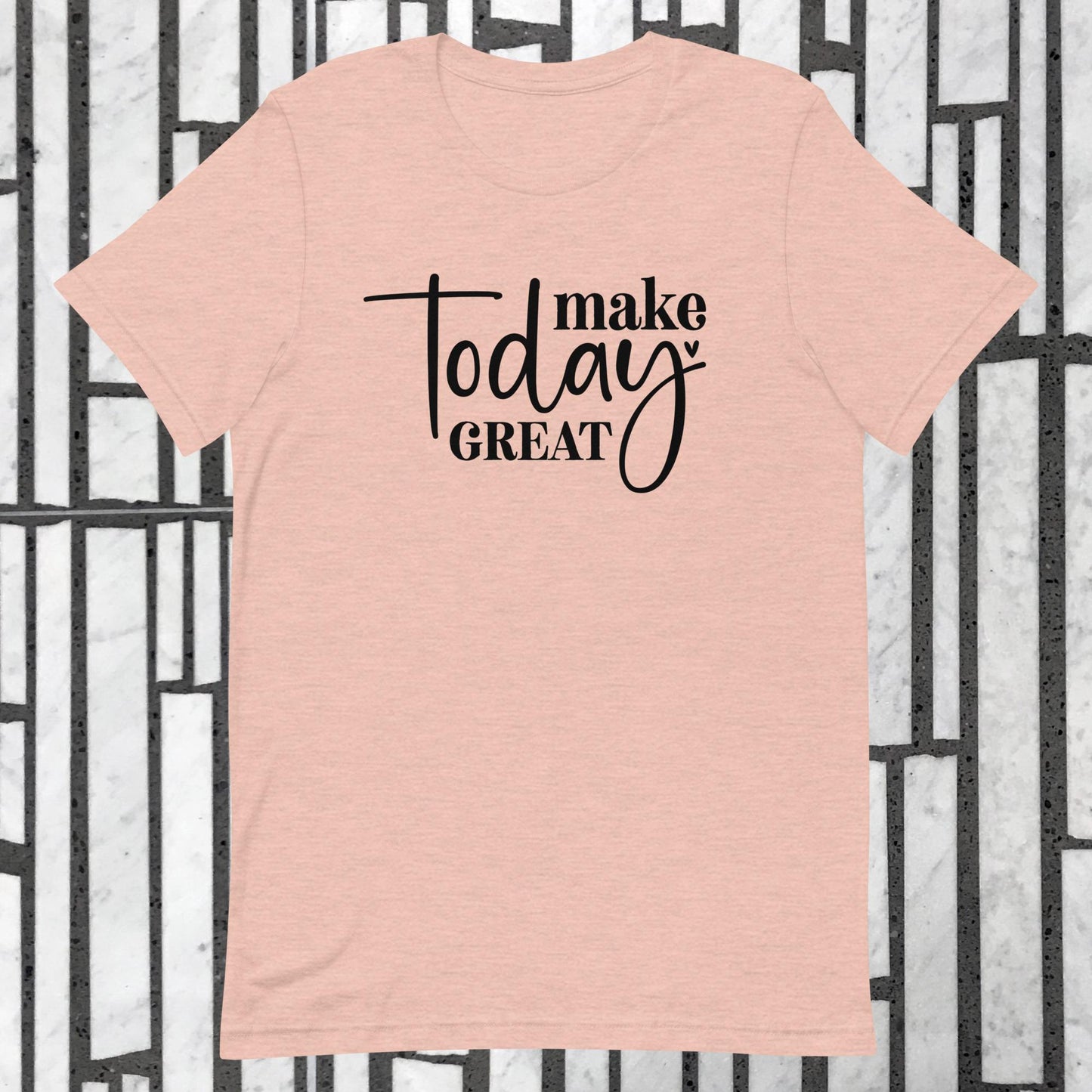 Make Today Great Unisex t-shirt