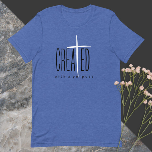 Christian Created With A Purpose Unisex t-shirt