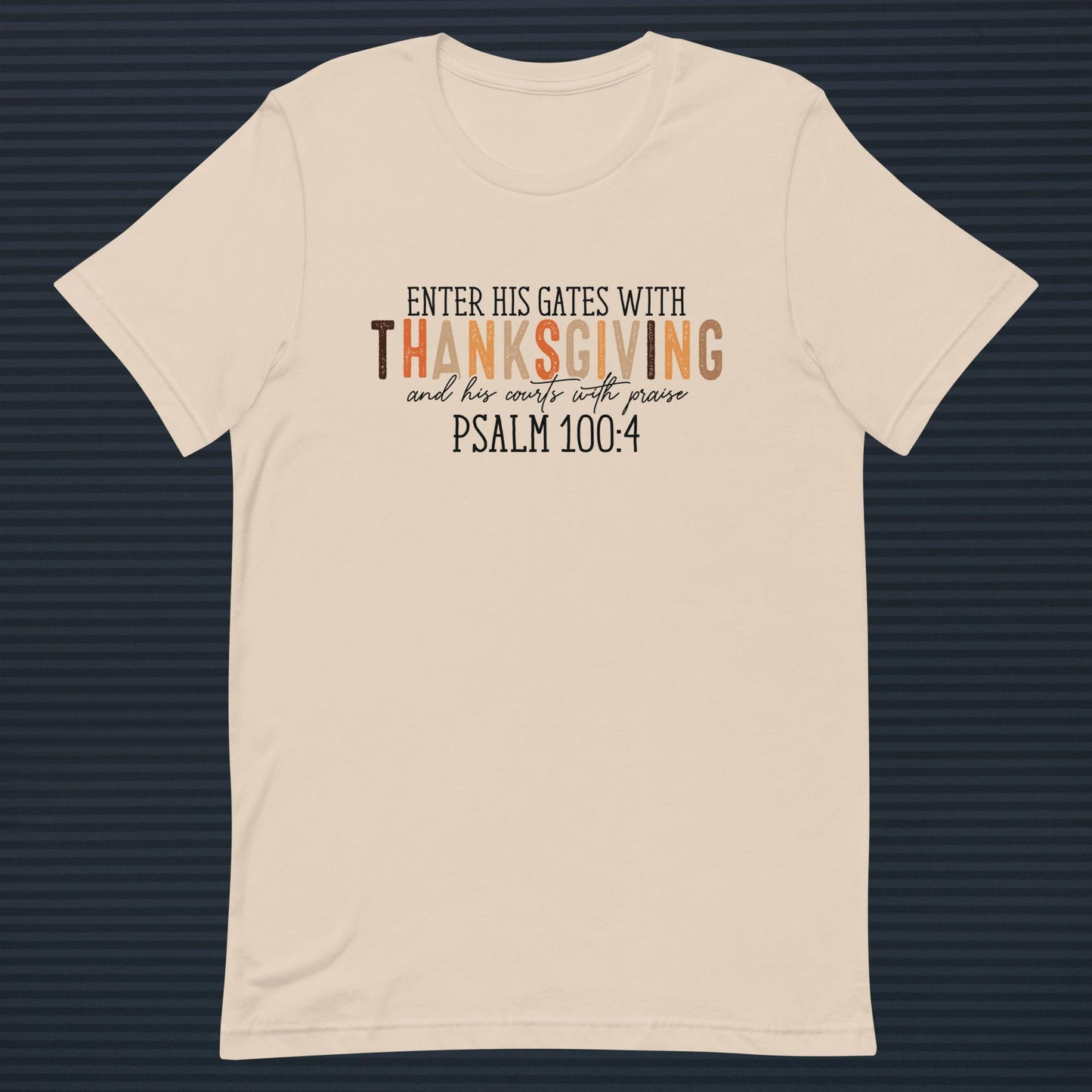 Psalm 100:4 Christian Thanksgiving Unisex t-shirt