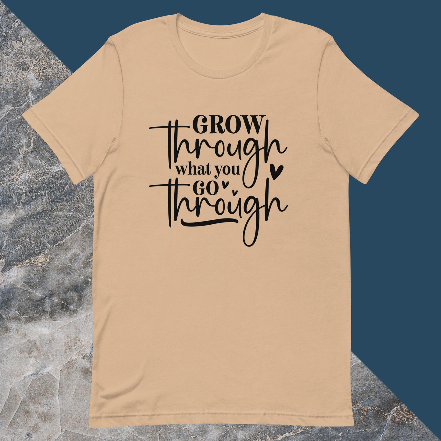 Grow Through what you Go Through Unisex t-shirt